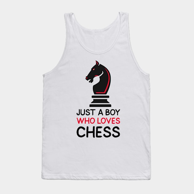 Just A Boy Who Loves Chess Tank Top by teeshirtmarket